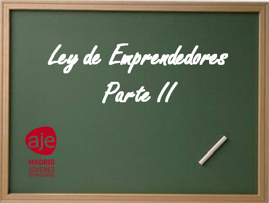 Ley de Emprendedores. II Parte