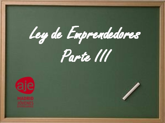 Ley de emprendedores. Parte III