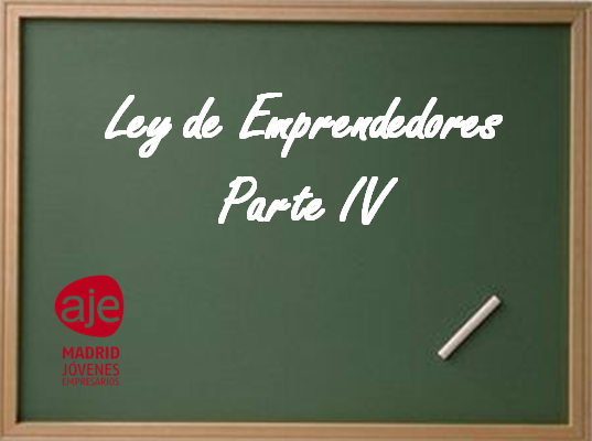 Ley de emprendedores. IV Parte