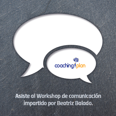 9 de mayo de 2014: Taller de comunicación “Cada vez que hablas, hablas de ti”