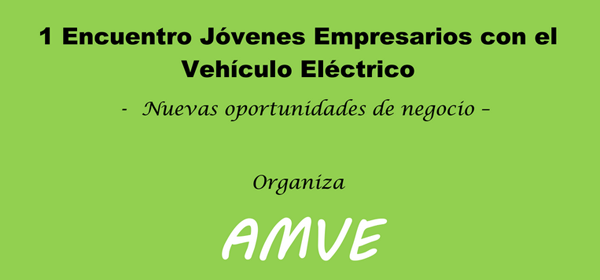 24 de abril: I Encuentro Jóvenes Empresarios con el Vehículo Eléctrico