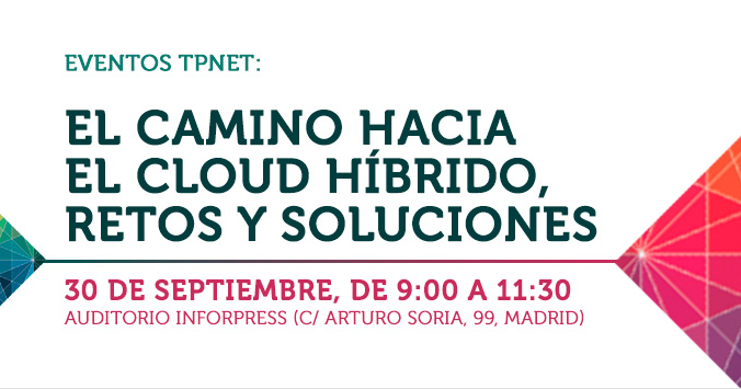 30 de septiembre: El camino hacia el cloud híbrido