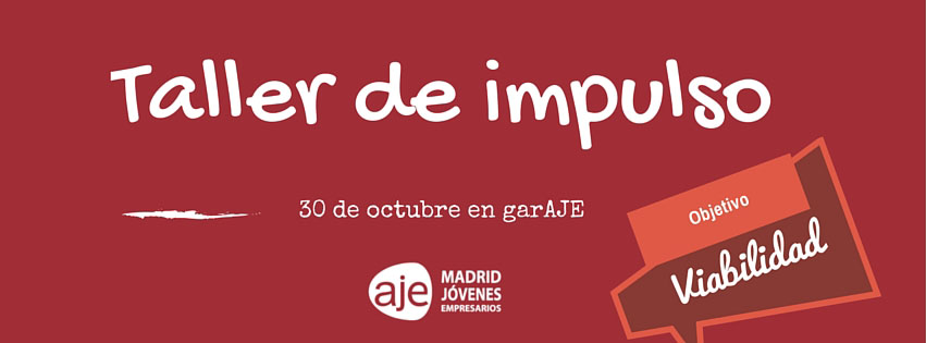 30 de octubre: Taller de Impulso AJE Madrid