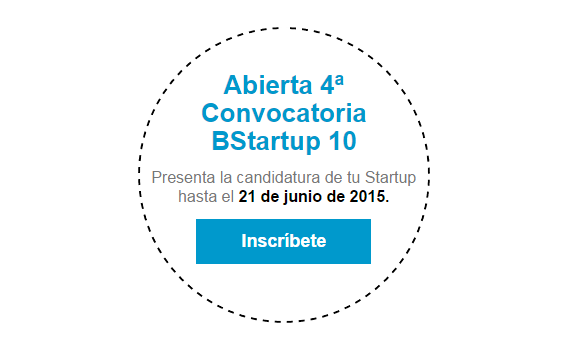 Abierta la 4ª Convocatoria BStartup 10