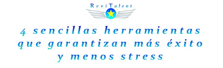 23 de marzo: 4 sencillas herramientas que garantizan más éxito y menos stress.